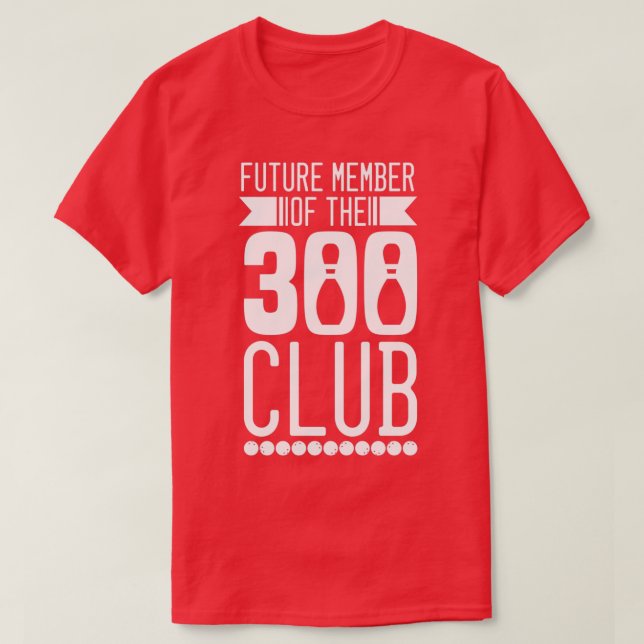 Bowling 300 Club T-Shirt (Design Front)