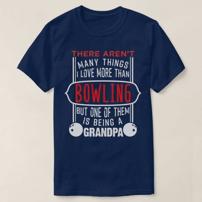 Bowling And Being A Grandpa T-Shirt (Design Front)