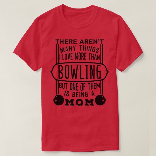 Bowling And Being A Mum T-Shirt (Design Front)