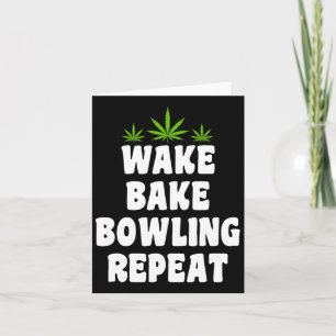 Bowling And Weed Smoker  Card