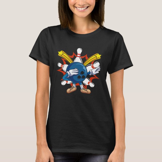 Bowling Ball Dabbing Bowling Players &  Bowling T-Shirt (Front)