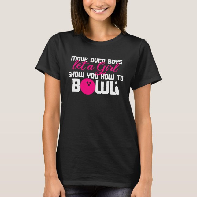 Bowling Ball Game Pins Cool Bowl Perfect  Idea T-Shirt (Front)