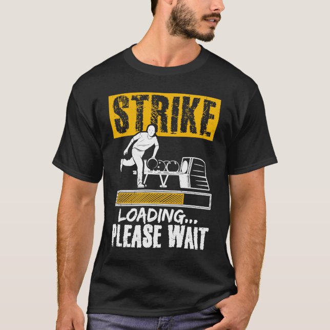 Bowling Ball Pin Bowler Strike Team Bowling Alley  T-Shirt (Front)