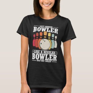 Bowling Ball Pin Bowler Strike Team Bowling Alley  T-Shirt