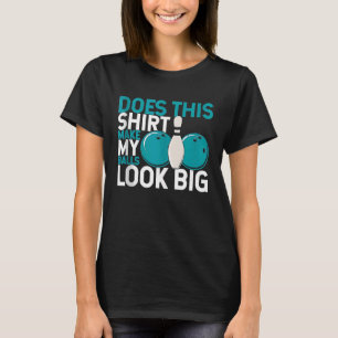Bowling Ball Pin Bowler Strike Team Bowling Alley T-Shirt