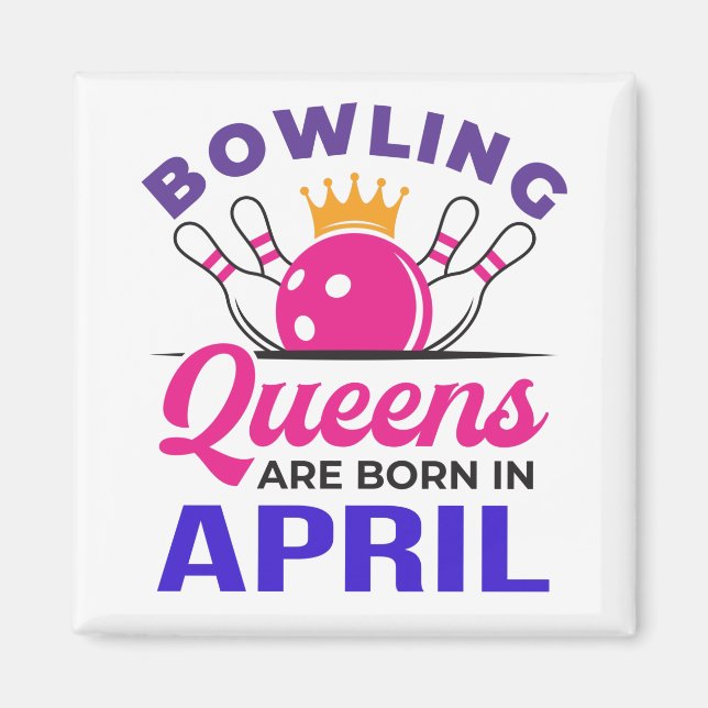 Bowling Birthday April Women Girls Bowler Magnet (Front)