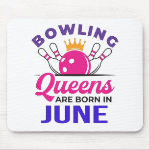 Bowling Birthday June Women Bowler Queens Born Mouse Mat