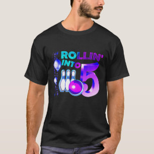 Bowling Birthday Party 5Th Rollin Into 5 Year Old T-Shirt