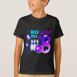 Bowling Birthday Party 8th Rollin Into 8 Year Old  T-Shirt