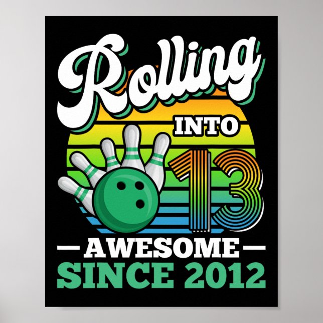 Bowling Birthday Party Rolling Into 13 Years 13th  Poster (Front)
