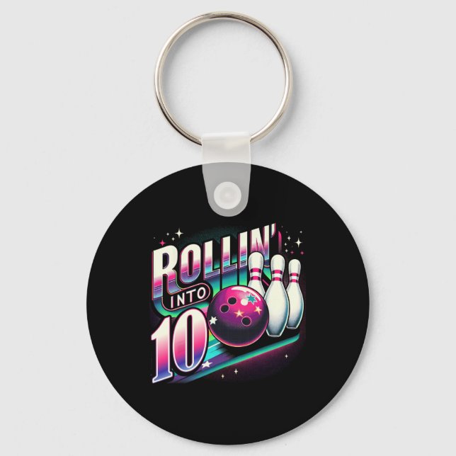 Bowling Birthday Rollin Into 10 Party 10th Bday Re Key Ring (Front)