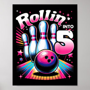 Bowling Birthday Rollin Into 5 Party 5th Birthday  Poster