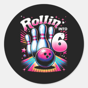 Bowling Birthday Rollin Into 6 Party 6th Birthday Classic Round Sticker