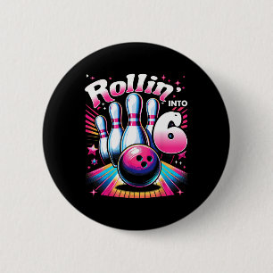 Bowling Birthday Rollin Into 6 Party 6th Birthday Cm Round Badge