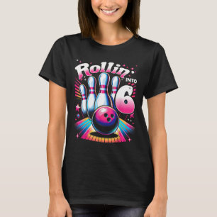 Bowling Birthday Rollin Into 6 Party 6th Birthday T-Shirt