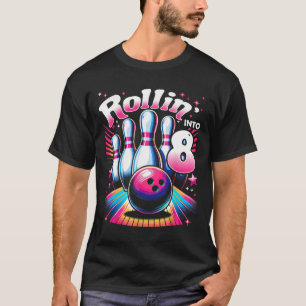 Bowling Birthday Rollin Into 8 Party 8th Birthday T-Shirt