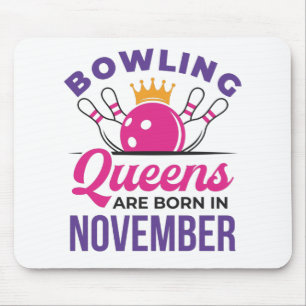 Bowling Birthday Women Queens Born in November Mouse Mat
