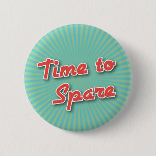 Bowling Button: Time to Spare 6 Cm Round Badge