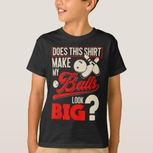 Bowling Bylls - Funny Bowler Gift T-Shirt