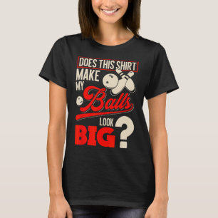 Bowling Bylls - Funny Bowler Gift T-Shirt