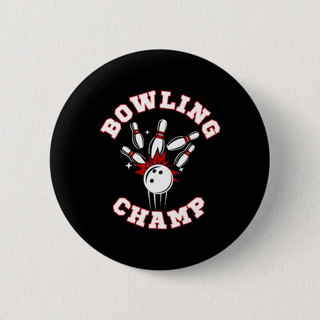 Bowling Champ Champion  6 Cm Round Badge (Front)