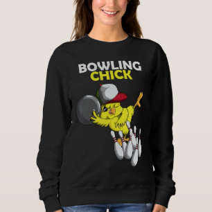 Bowling Chick Chicken Chicken Chicks Chicken Bowlt Sweatshirt