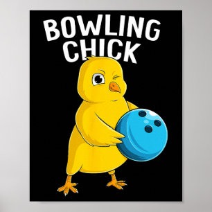 Bowling Chick Funny Women Girls Bowling Cute  Poster