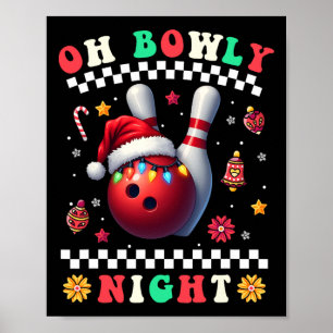Bowling Christmas Oh Bowly Night Santa Hat Christm Poster
