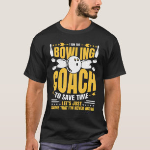 Bowling Coach Bowls Bowling Bowler T-Shirt
