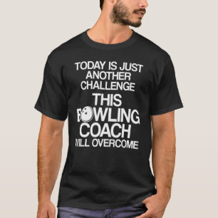 Bowling Coach Player Team Instructor  22 T-Shirt