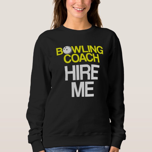 Bowling Coach Player Team Instructor  38 Sweatshirt (Front)