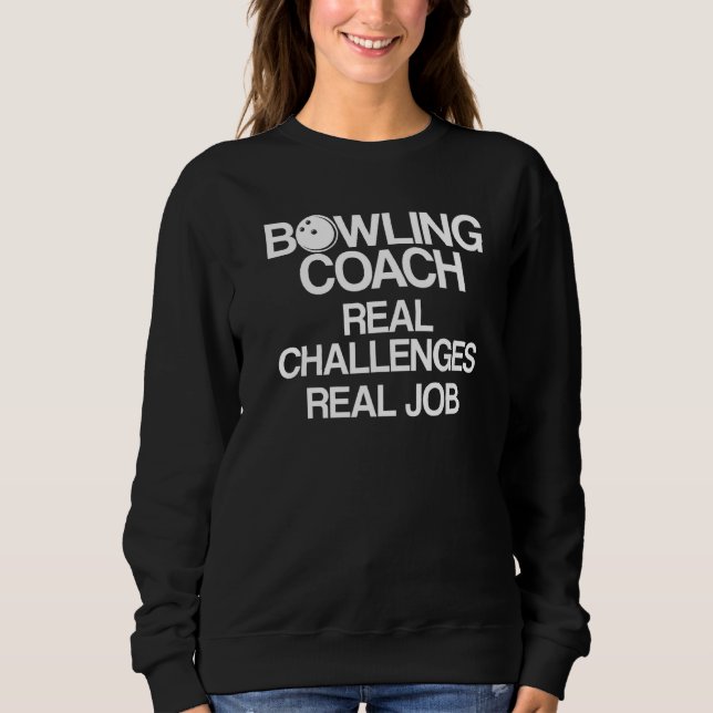Bowling Coach Player Team Instructor   4 Sweatshirt (Front)