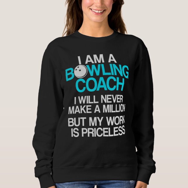 Bowling Coach Player Team Instructor  8 Sweatshirt (Front)