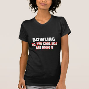 Bowling...Cool Kids T-Shirt