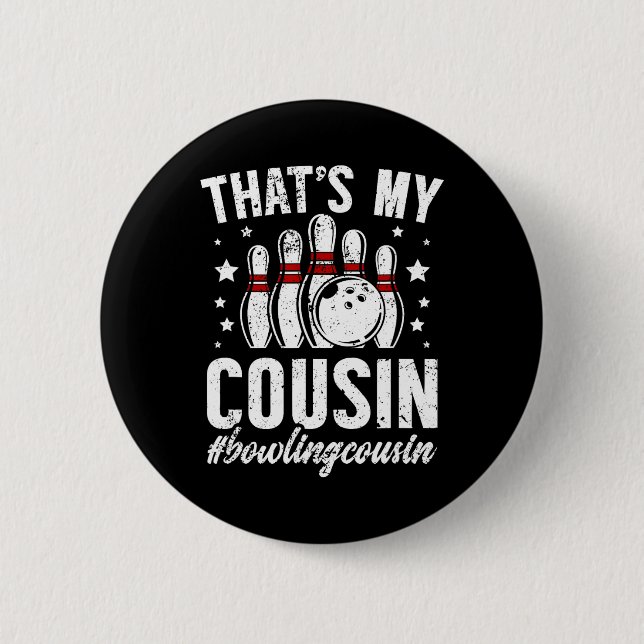 Bowling Cousin Of A Bowler Bowling Cousin - Black  6 Cm Round Badge (Front)