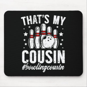 Bowling Cousin Of A Bowler Bowling Cousin - Black  Mouse Mat