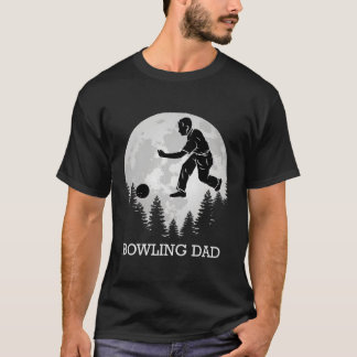 Bowling Dad Bowler Bowling Fathers T-Shirt