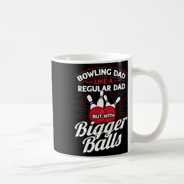 Bowling Dad Like A Regular Dad But With Bigger Men Coffee Mug (Right)