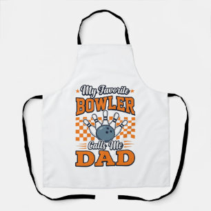 Bowling Dad Shirt My Favourite Bowler Calls Me Dad Apron