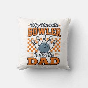 Bowling Dad Shirt My Favourite Bowler Calls Me Dad Cushion