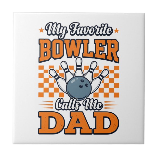 Bowling Dad Shirt My Favourite Bowler Calls Me Dad Tile (Front)