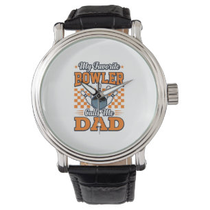 Bowling Dad Shirt My Favourite Bowler Calls Me Dad Watch