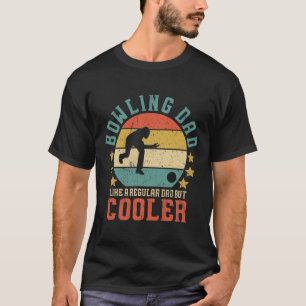Bowling Dad Vintage Funny Father's Day Gift For Bo T-Shirt