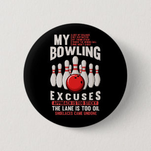 Bowling Excuses Funny Bowler Humor 6 Cm Round Badge