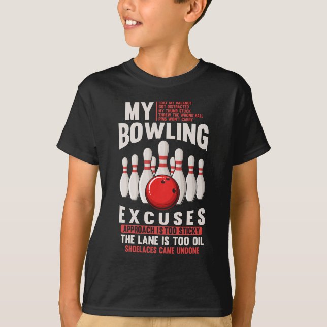Bowling Excuses Funny Bowler Humour T-Shirt (Front)