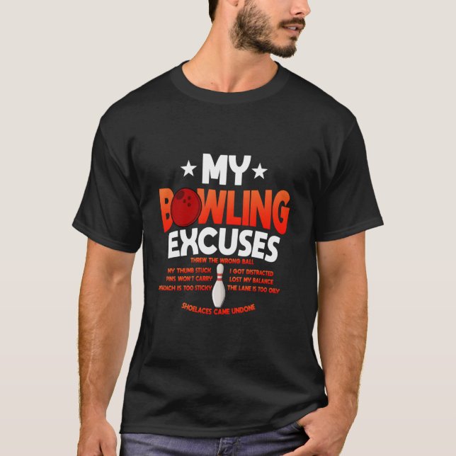 Bowling Excuses Saying T-Shirt (Front)