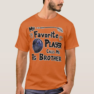 Bowling Favourite Player Calls Me Big T T-Shirt