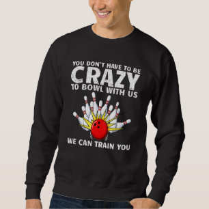 Bowling For Men Women Bowler Team Bowling Target S Sweatshirt