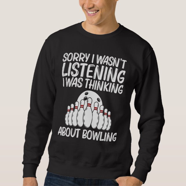 Bowling For Men Women Bowling Game Bowler Player 9 Sweatshirt (Front)