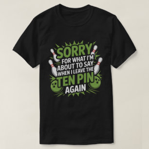 Bowling Frustration Funny Ten Pin Design T-Shirt